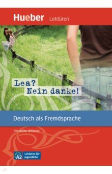 Lea? Nein danke! Leseheft mit Audios online. Deutsch als Fremdsprache