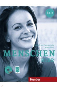 Menschen hier B1.2. Arbeitsbuch mit Audio-CD. Deutsch als Zweitsprache