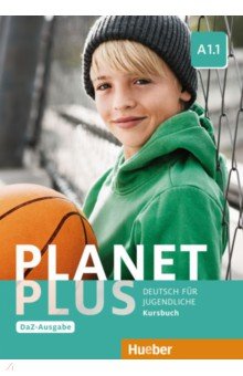 Planet Plus A1.1 – DaZ-Ausgabe. Kursbuch. Deutsch für Jugendliche. Deutsch als Zweitsprache