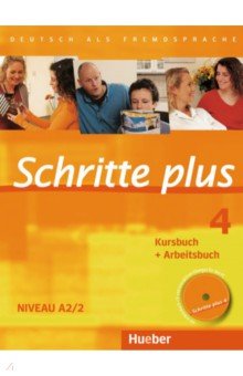 Schritte plus 4. Kursbuch + Arbeitsbuch mit Audio-CD zum Arbeitsbuch und interaktiven Übungen