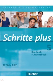 Schritte plus 5. Kursbuch + Arbeitsbuch. Deutsch als Fremdsprache