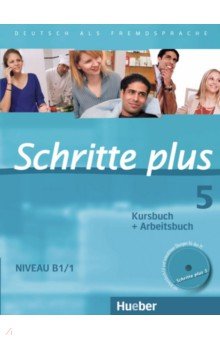 Schritte plus 5. Kursbuch + Arbeitsbuch mit Audio-CD zum Arbeitsbuch und interaktiven Übungen