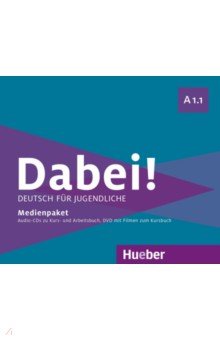 Dabei! A1.1. Medienpaket. Deutsch für Jugendliche. Deutsch als Fremdsprache