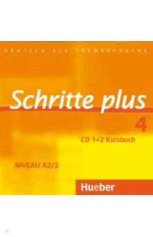 Schritte plus 4. 2 Audio-CDs zum Kursbuch. Deutsch als Fremdsprache