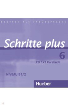 Schritte plus 6. 2 Audio-CDs zum Kursbuch. Deutsch als Fremdsprache