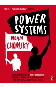 Power Systems. Conversations with David Barsamian on Global Democratic Uprisings