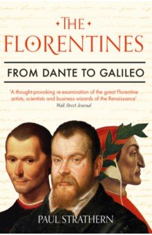The Florentines. From Dante to Galileo