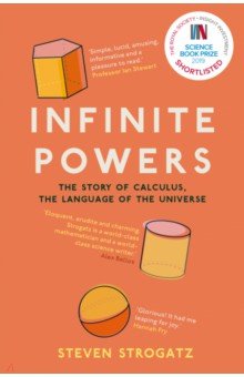 Infinite Powers. The Story of Calculus - The Language of the Universe
