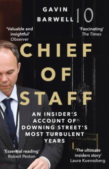Chief of Staff. An Insider’s Account of Downing Street’s Most Turbulent Years