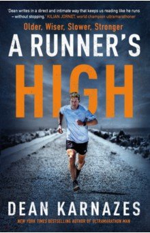 A Runner's High. Older, Wiser, Slower, Stronger