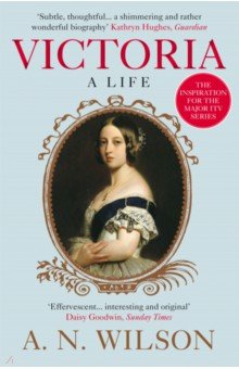 Victoria. A Life