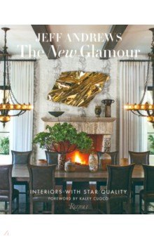 The New Glamour. Interiors with Star Quality