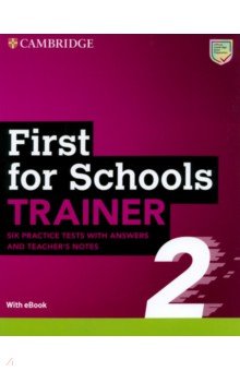 First for Schools Trainer 2. Six Practice Tests with Answers + Teacher's Notes with Resources Downl.