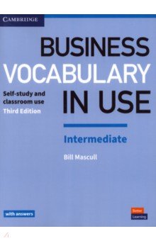 Business Vocabulary in Use. Intermediate. Book with Answers. Self-Study and Classroom Use