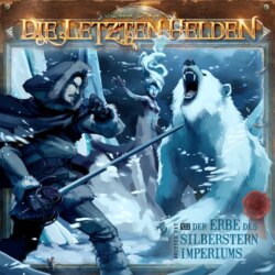 Die Letzten Helden, Folge 13: Der Erbe des Silberstern Imperiums