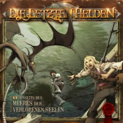 Die Letzten Helden, Folge 5: Jenseits des Meeres der verlorenen Seelen