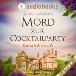 Mord zur Cocktailparty - Darina Lisle ermittelt-Reihe - Darina Lisles vierter Fall, Band 4 (Ungekürzt)