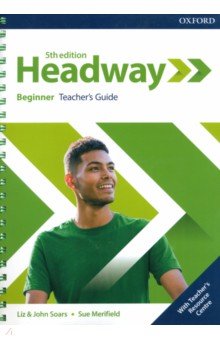 Headway. Beginner. 5th Edition. Teacher's Guide with Teacher's Resource Center