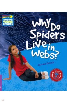Why Do Spiders Live in Webs? Level 4. Factbook