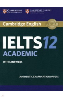 Cambridge IELTS 12 Academic. Student's Book with Answers