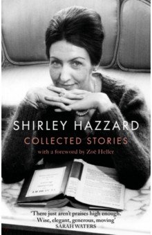 The Collected Stories of Shirley Hazzard