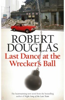 Last Dance at the Wrecker's Ball