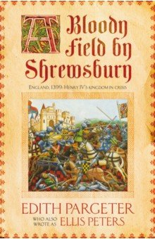 A Bloody Field by Shrewsbury