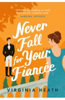 Never Fall For Your Fiancee