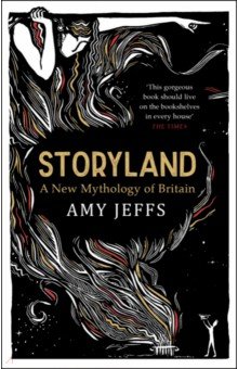 Storyland. A New Mythology of Britain