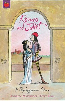 A Shakespeare Story. Romeo And Juliet