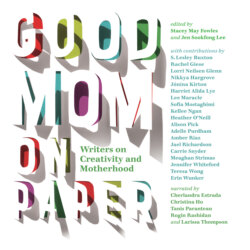 Good Mom on Paper - Writers on Creativity and Motherhood (Unabridged)