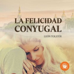 La felicidad conyugal (Completo)