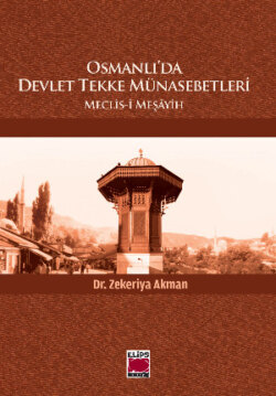 Osmanlı’da Devlet Tekke Münasebetleri - Meclis-i Meşâyih