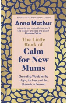 The Little Book of Calm for New Mums