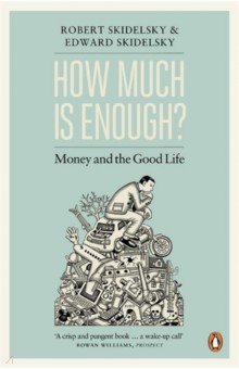 How Much is Enough? Money and the Good Life