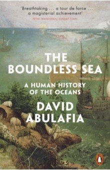 The Boundless Sea. A Human History of the Oceans