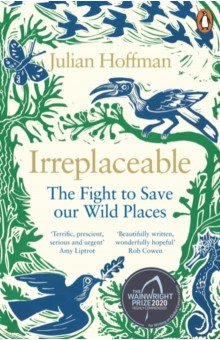 Irreplaceable. The Fight to Save Our Wild Places