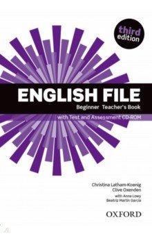 English File. Third Edition. Beginner. Teacher's Book with Test and Assessment CD-ROM