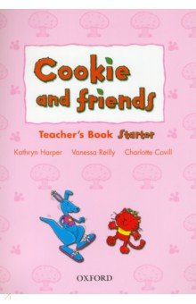 Cookie and Friends. Starter. Teacher's Book