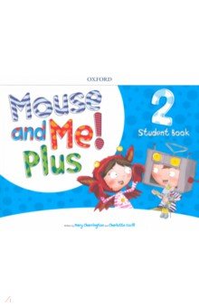 Mouse and Me! Plus Level 2. Student Book Pack