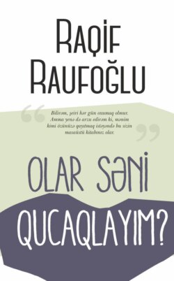 OLAR SƏNİ QUCAQLAYIM?