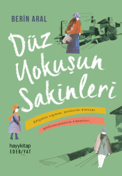 DÜZ YOKUŞUN SAKİNLERİ
