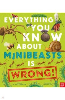 Everything You Know About Minibeasts is Wrong!