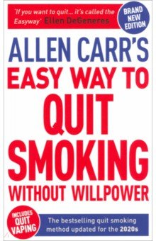 Allen Carr's Easy Way to Quit Smoking Without Willpower. Includes Quit Vaping