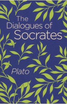 The Dialogues of Socrates