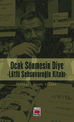 Ocak Sönmesin Diye - Lütfü Şehsuvaroğlu Kitabı