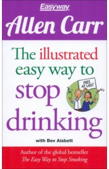 The Illustrated Easy Way to Stop Drinking