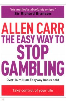 The Easy Way to Stop Gambling. Take Control of Your Life