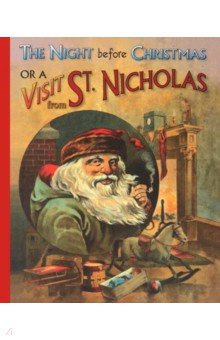 The Night Before Christmas or a Visit from St. Nicholas