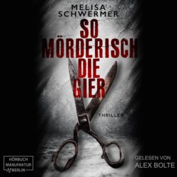 So mörderisch die Gier - Fabian Prior, Band 7 (ungekürzt)